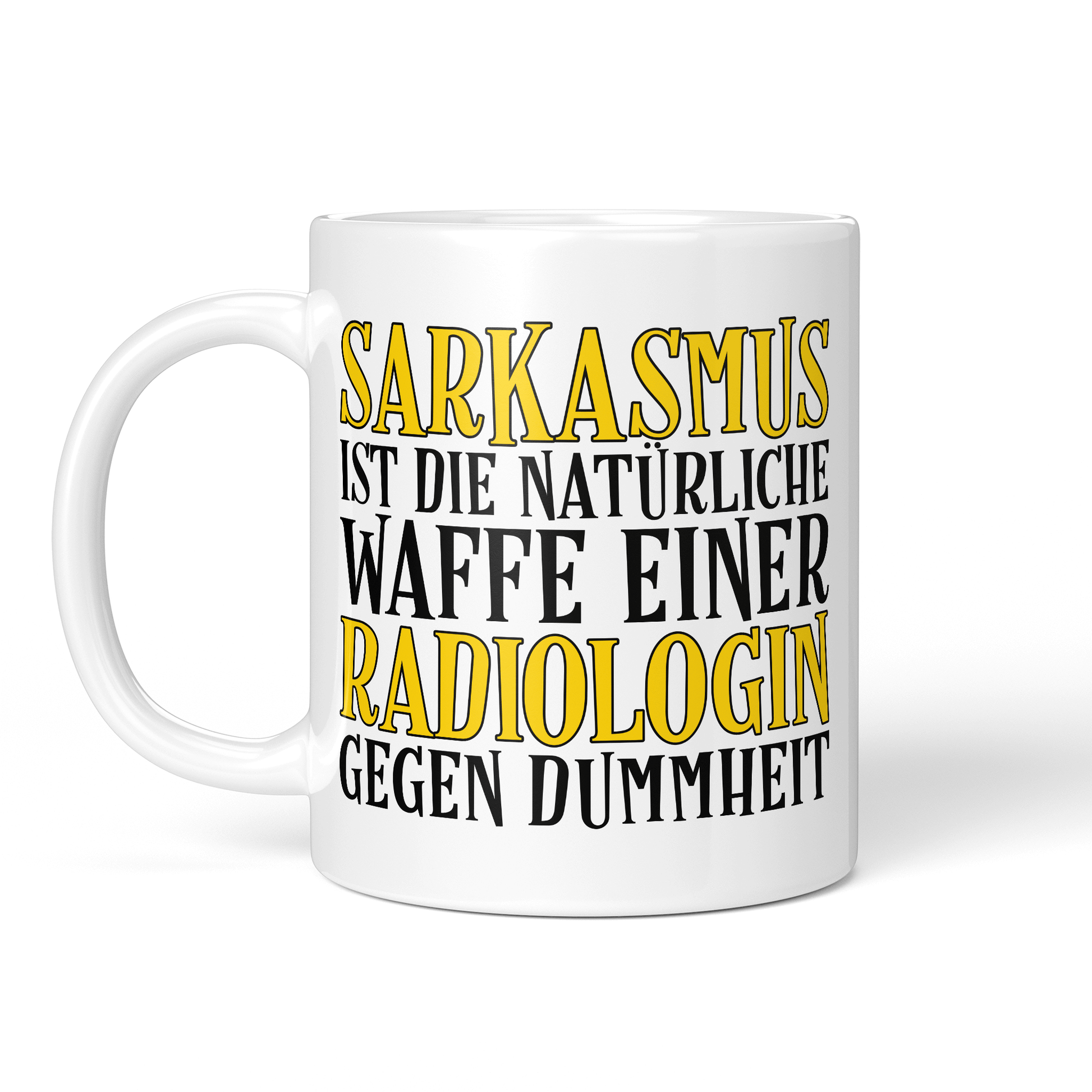 CupHaven® Radiologie Tasse - Sarkasmus einer Radiologin - Geschenk für Radiologen und Radiologinnen