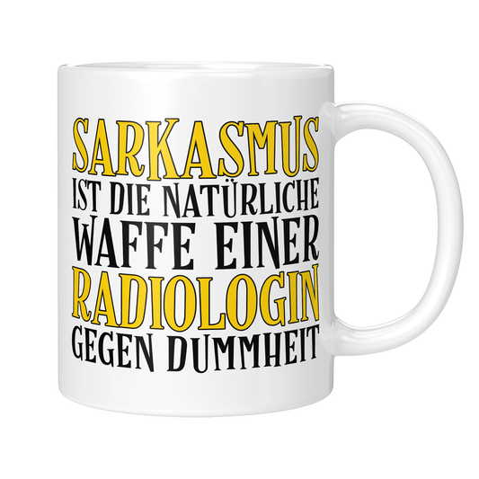 Radiologie Tasse - Sarkasmus einer Radiologin (Radiologe, Geschenk)