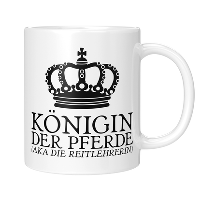 CupHaven® Reitlehrer Tasse - Königin der Pferde (aka die Reitlehrerin) - Geschenk für Reitlehrer und Reitlehrerinnen