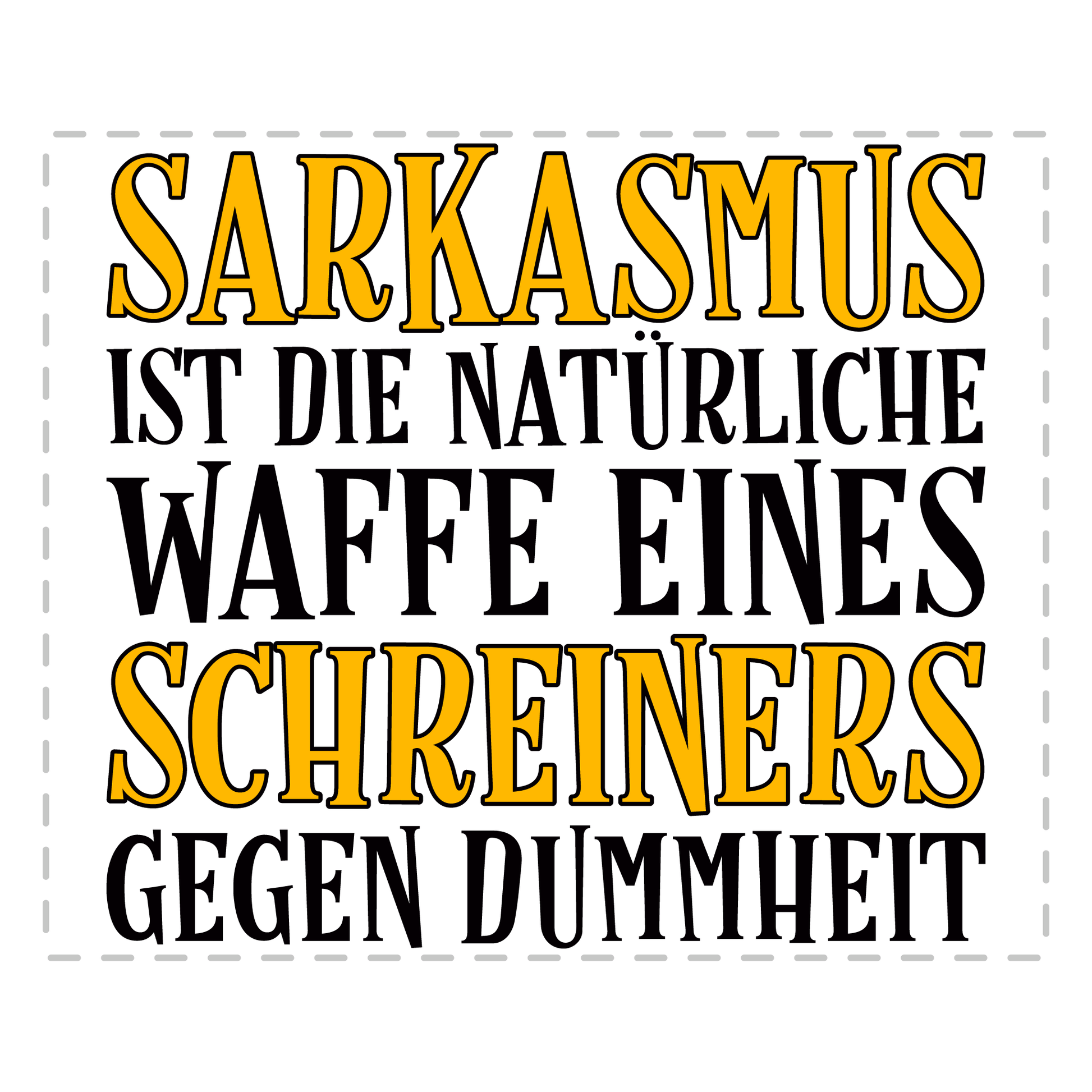 Schreiner Tasse Sarkasmus eines Schreiners