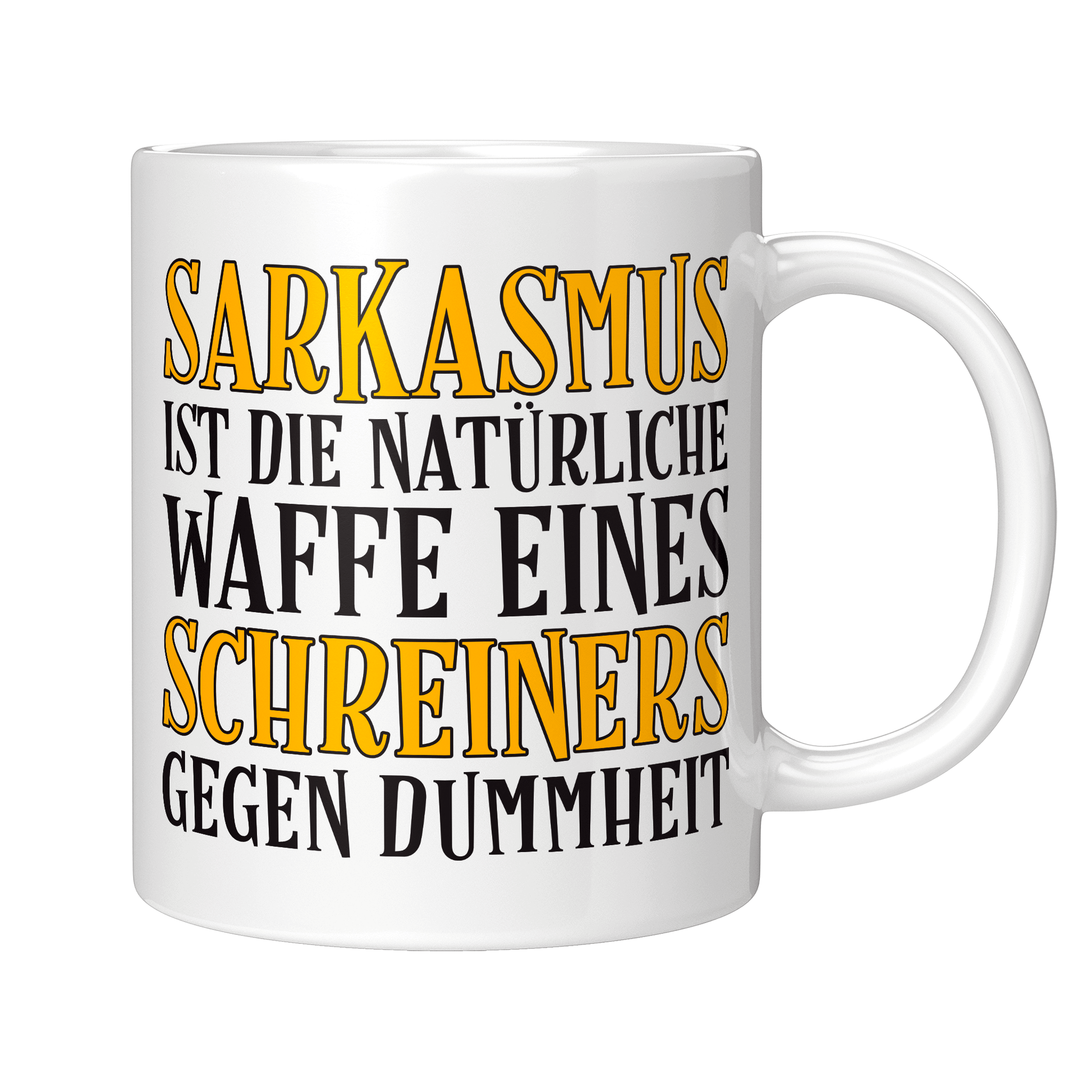Schreiner Tasse Sarkasmus eines Schreiners