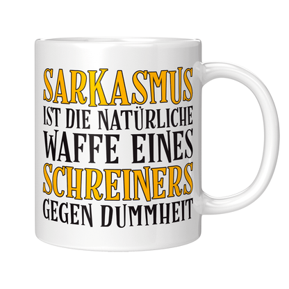 Schreiner Tasse Sarkasmus eines Schreiners