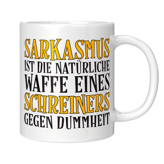 Schreiner Tasse Sarkasmus eines Schreiners