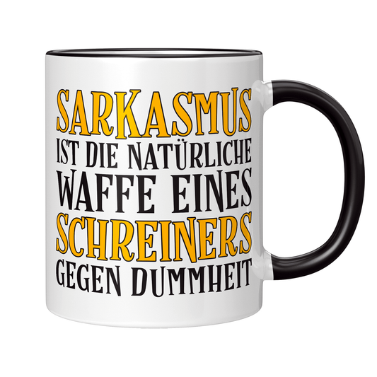 Schreiner Tasse Sarkasmus eines Schreiners