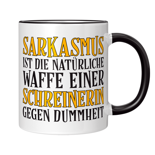 Schreiner Tasse Sarkasmus einer Schreinerin