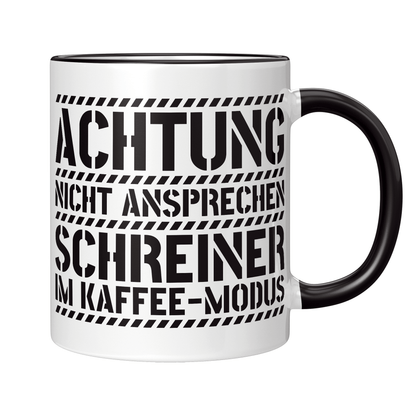 Schreiner Tasse - Schreiner im Kaffee-Modus (Schreinerin, Geschenk)