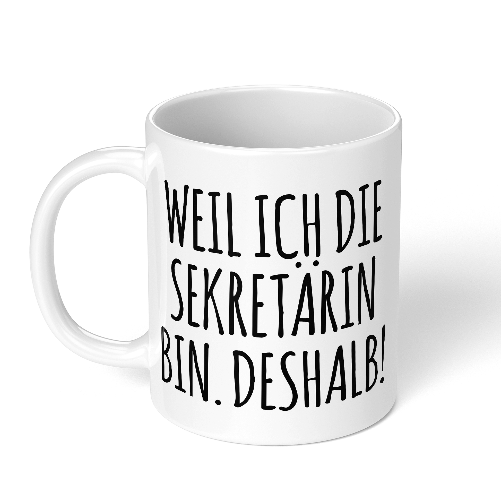 CupHaven® Sekretärin Tasse - Weil ich die Sekretärin bin. Deshalb! - Geschenk für Sekretärinnen und Sekretäre