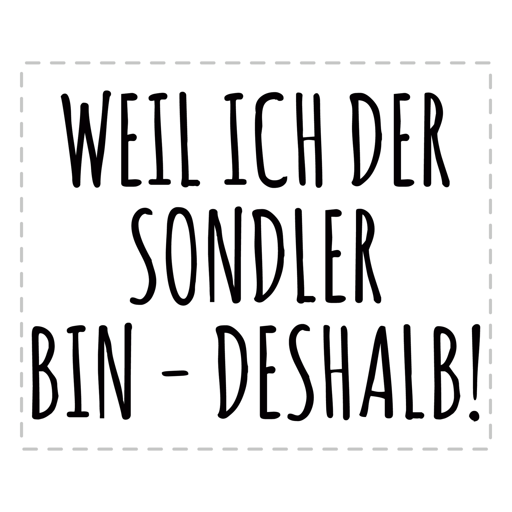 Sondler Tasse - Weil ich der Sondler bin - Deshalb! (Sondeln, Sondengänger, Geschenk)