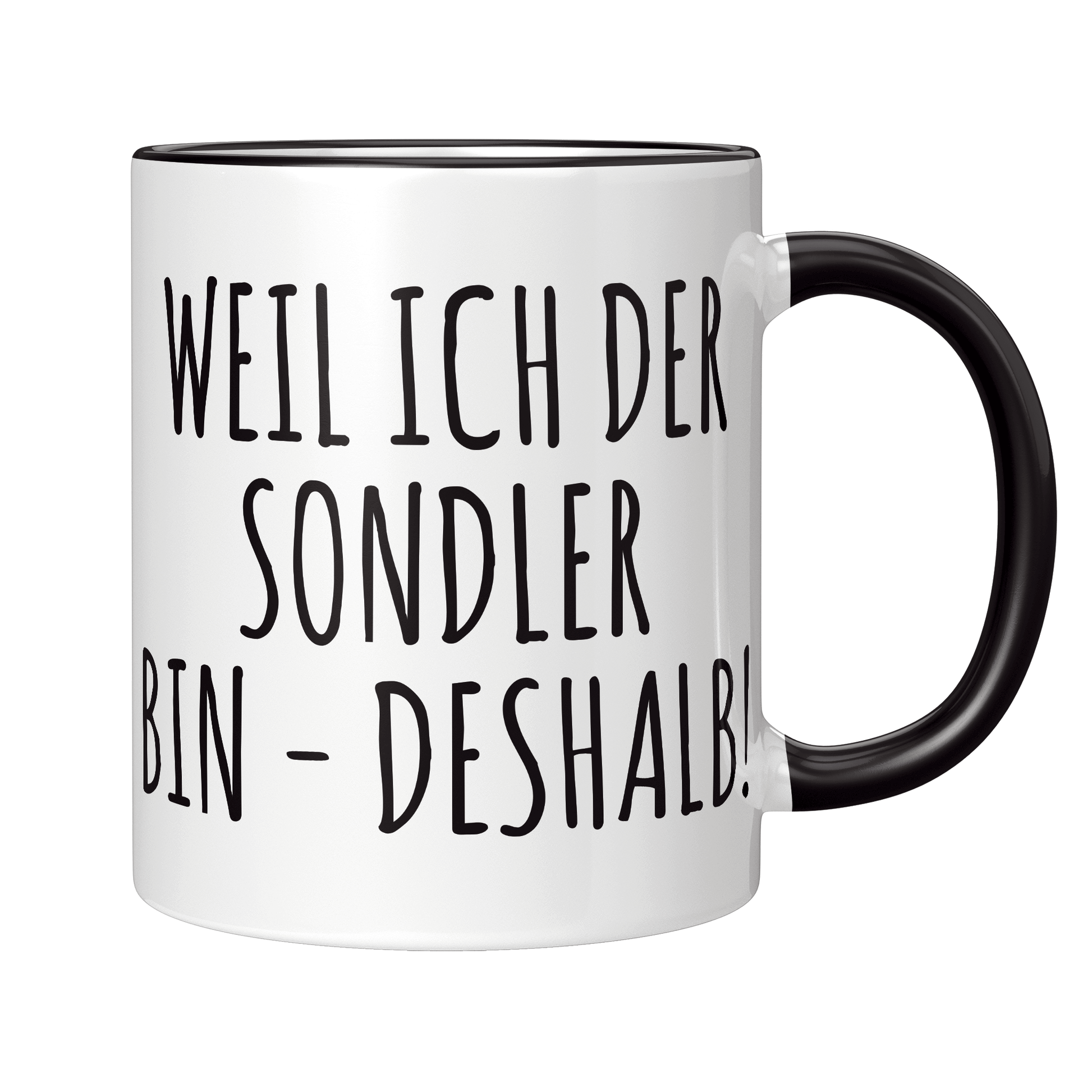 Sondler Tasse - Weil ich der Sondler bin - Deshalb! (Sondeln, Sondengänger, Geschenk)