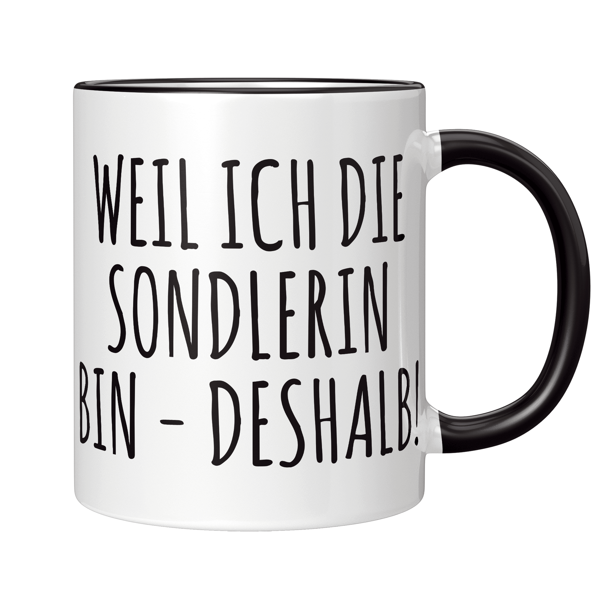 Sondler Tasse - Weil ich die Sondlerin bin - Deshalb! (Sondeln, Sondengänger, Geschenk)