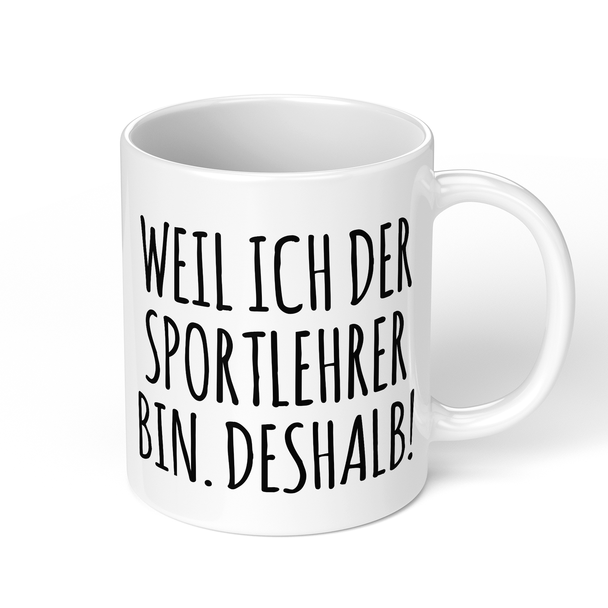 CupHaven® Sportlehrer Tasse - Weil ich der Sportlehrer bin. Deshalb! - Geschenk für Sportlehrer und Sportlehrerinnen