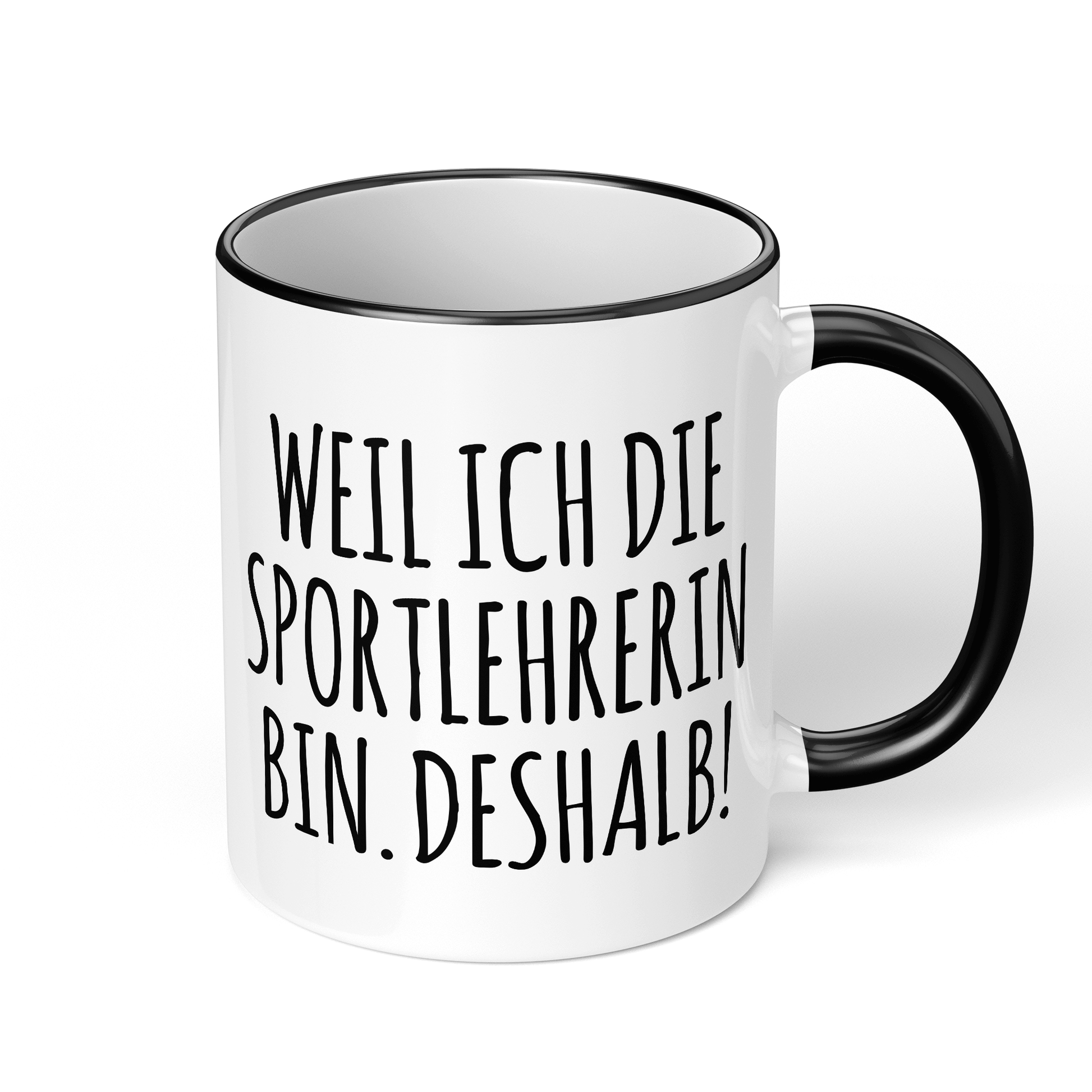 CupHaven® Sportlehrer Tasse - Weil ich die Sportlehrerin bin. Deshalb! - Geschenk für Sportlehrer und Sportlehrerinnen