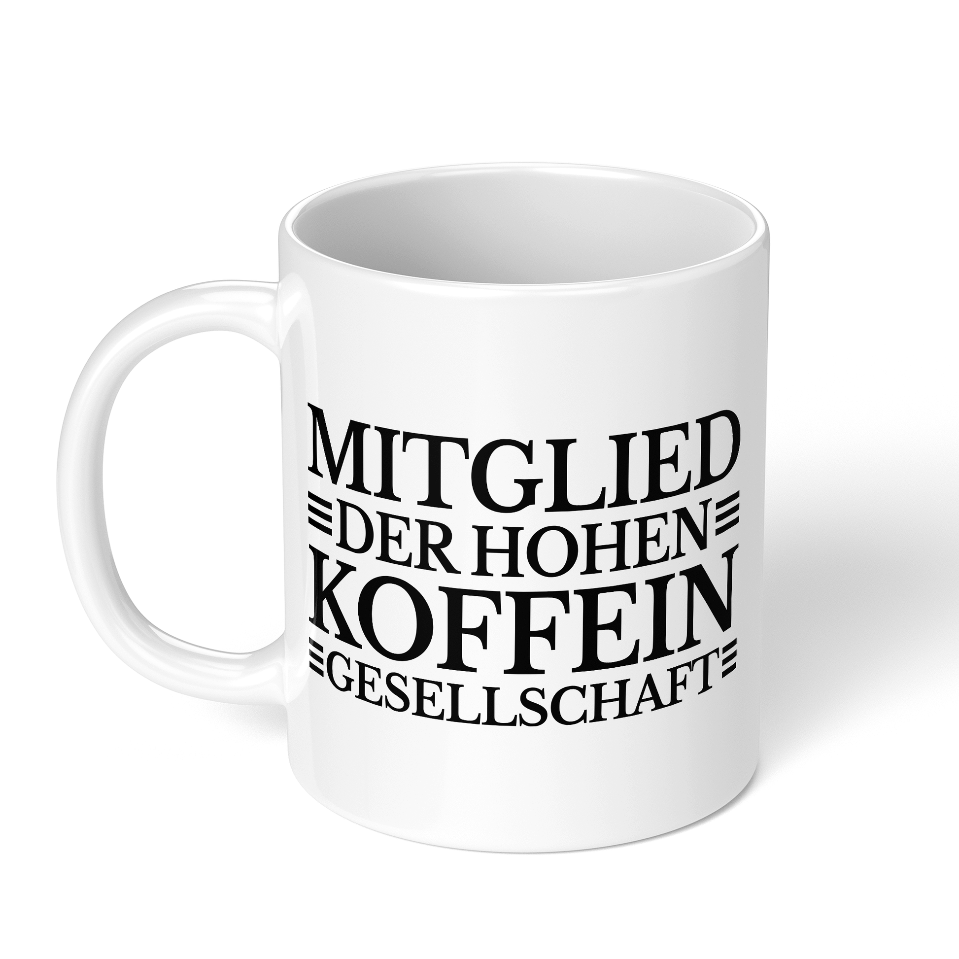 CupHaven® Sprüche Tasse - Mitglied der hohen Koffein-Gesellschaft - Geschenk mit coolen, lustigen und schönen Sprüchen