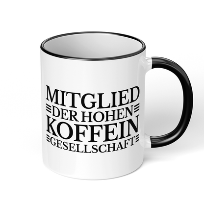 CupHaven® Sprüche Tasse - Mitglied der hohen Koffein-Gesellschaft - Geschenk mit coolen, lustigen und schönen Sprüchen