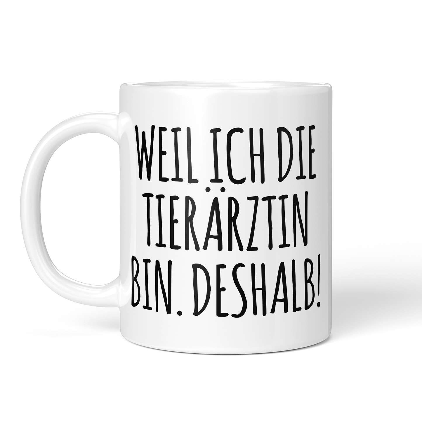 CupHaven® Tierarzt Tasse - Weil ich die Tierärztin bin. Deshalb! - Geschenk für Tierärzte und Tierärztinnen
