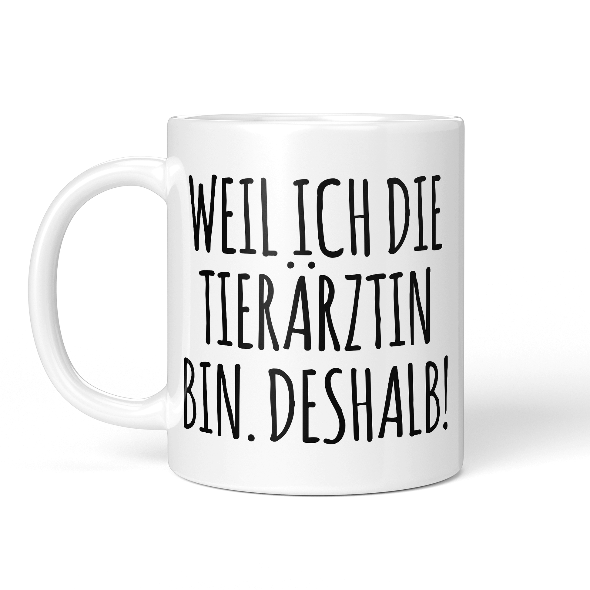 CupHaven® Tierarzt Tasse - Weil ich die Tierärztin bin. Deshalb! - Geschenk für Tierärzte und Tierärztinnen