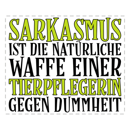 Tierpfleger Tasse - Sarkasmus einer Tierpflegerin (Tierpflege, Geschenk)