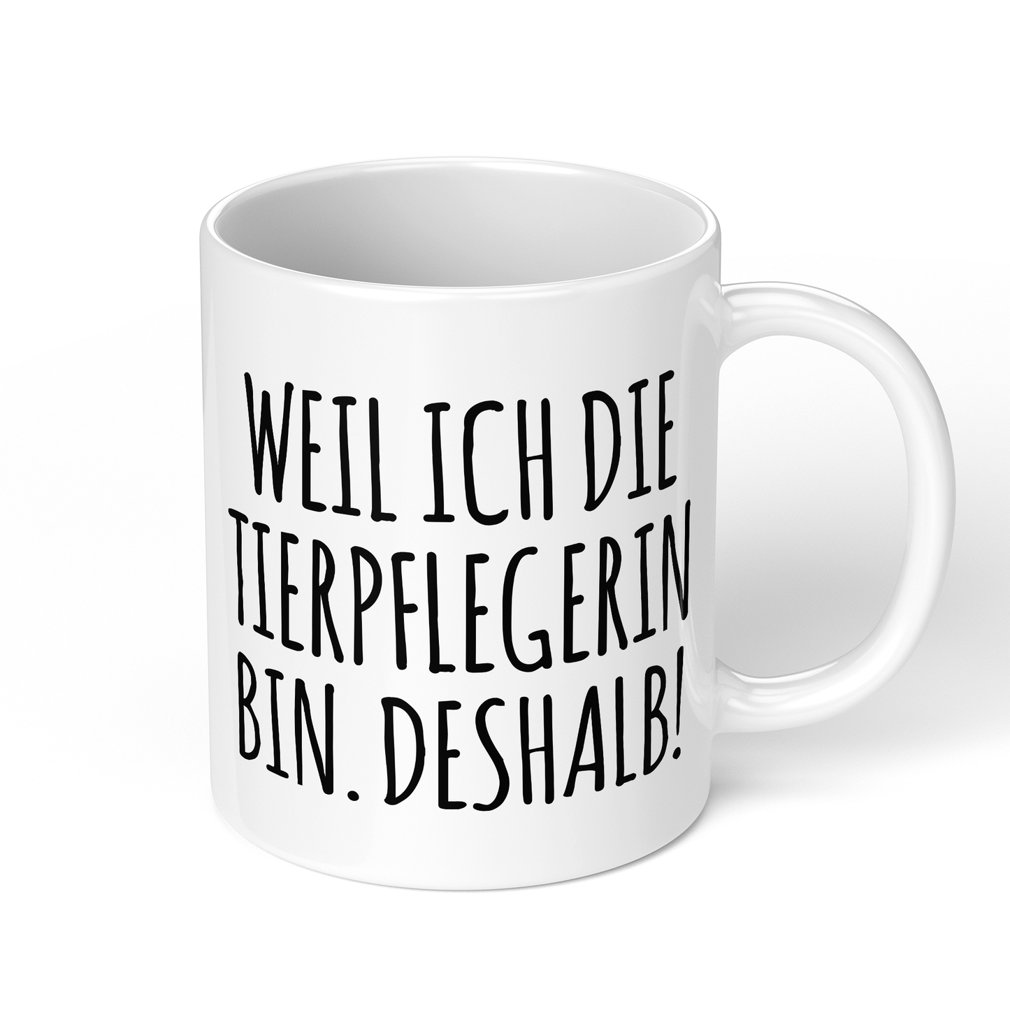 CupHaven® Tierpfleger Tasse - Weil ich die Tierpflegerin bin. Deshalb! - Geschenk für Tierpfleger und Tierpflegerinnen