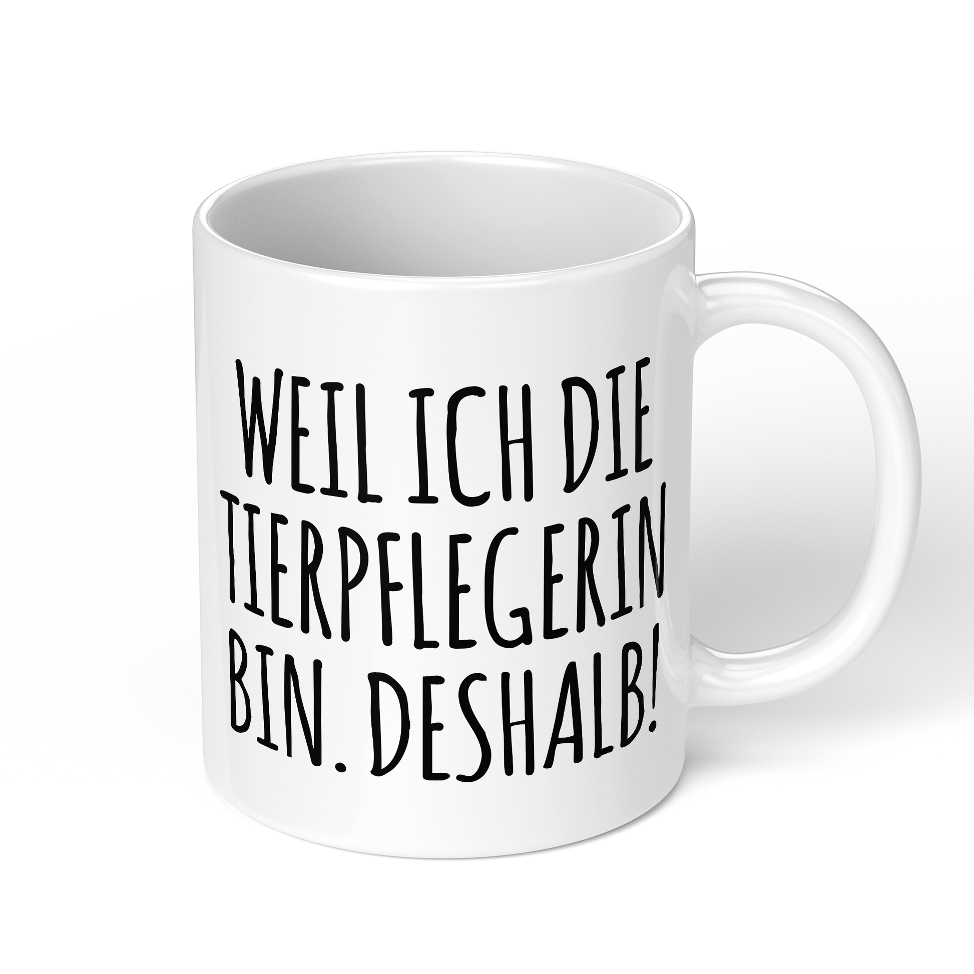 CupHaven® Tierpfleger Tasse - Weil ich die Tierpflegerin bin. Deshalb! - Geschenk für Tierpfleger und Tierpflegerinnen