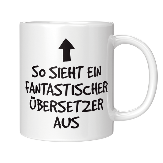Übersetzer Tasse - Fantastischer Übersetzer (Übersetzerin, Geschenk)