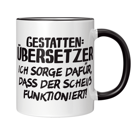 Übersetzer Tasse - Gestatten: Übersetzer (Übersetzerin, Geschenk)