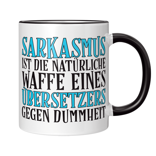 Übersetzer Tasse - Sarkasmus eines Übersetzers (Übersetzerin, Geschenk)
