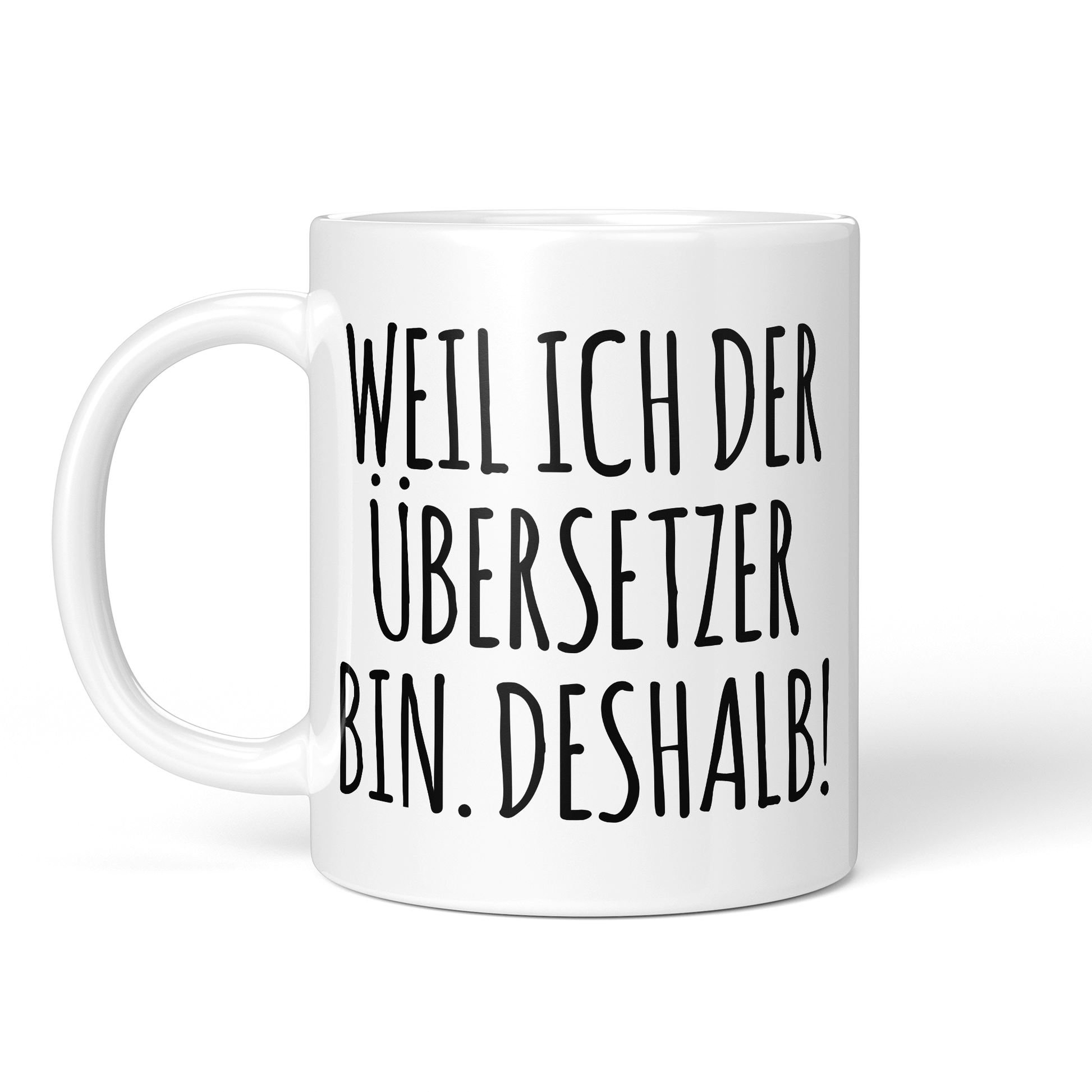 CupHaven® Übersetzer Tasse - Weil ich der Übersetzer bin. Deshalb! - Geschenk für Übersetzer und Übersetzerinnen