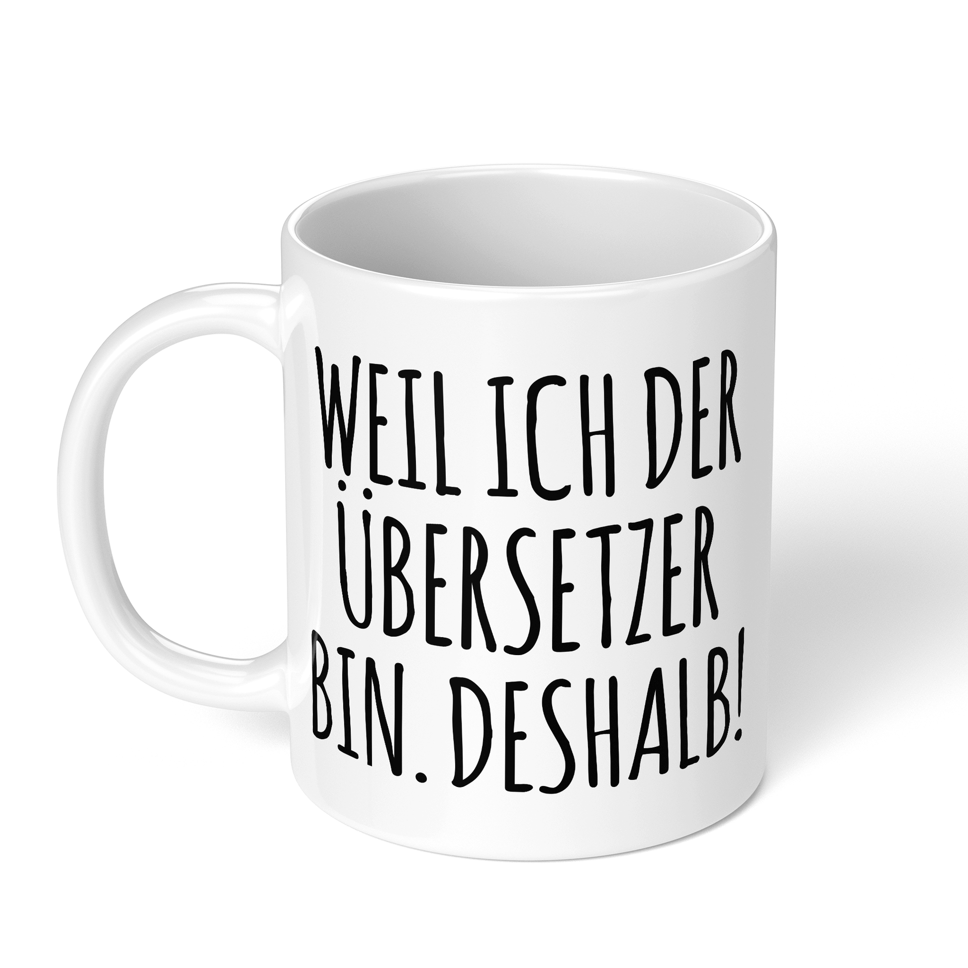 CupHaven® Übersetzer Tasse - Weil ich der Übersetzer bin. Deshalb! - Geschenk für Übersetzer und Übersetzerinnen