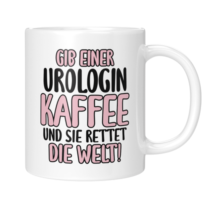 CupHaven® Urologie Tasse - Gib einer Urologin Kaffee und sie rettet die Welt! - Geschenk für Urologen und Urologinnen