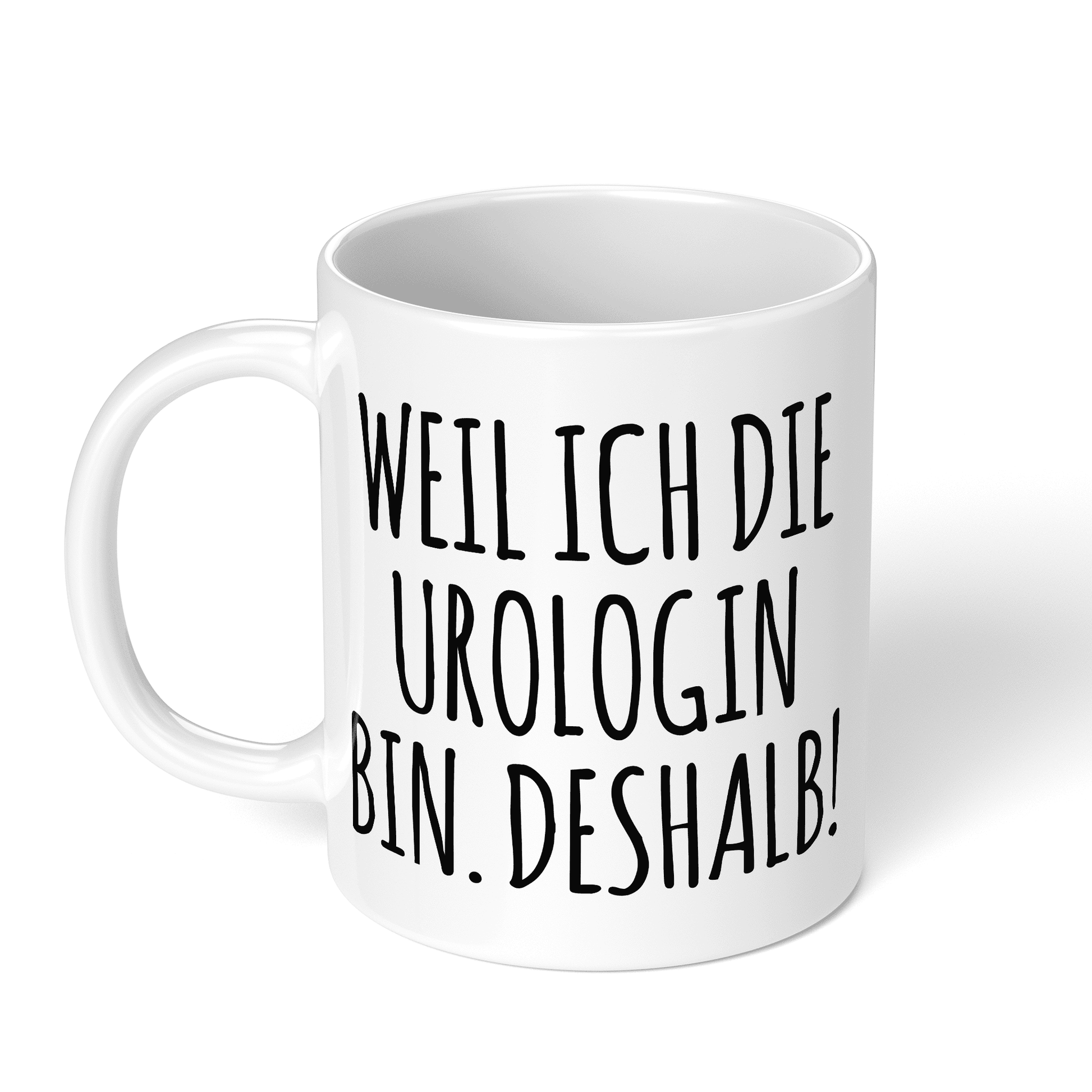 CupHaven® Urologie Tasse - Weil ich die Urologin bin. Deshalb! - Geschenk für Urologen und Urologinnen