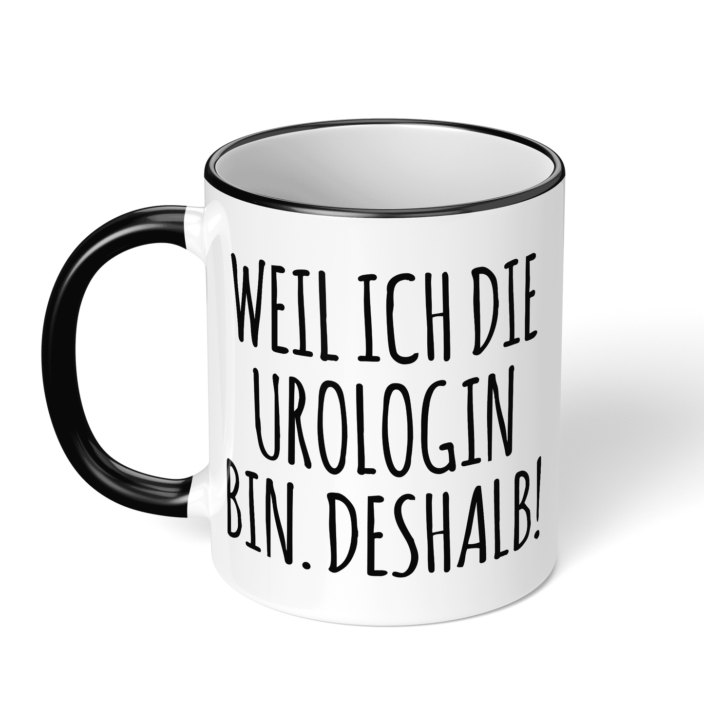 CupHaven® Urologie Tasse - Weil ich die Urologin bin. Deshalb! - Geschenk für Urologen und Urologinnen