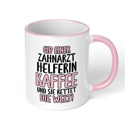 CupHaven® Zahnarzthelferin Tasse - Gib einer Zahnarzthelferin Kaffee und sie rettet die Welt! - Geschenk für Zahnmedizinische Fachangestellte oder ZFAs