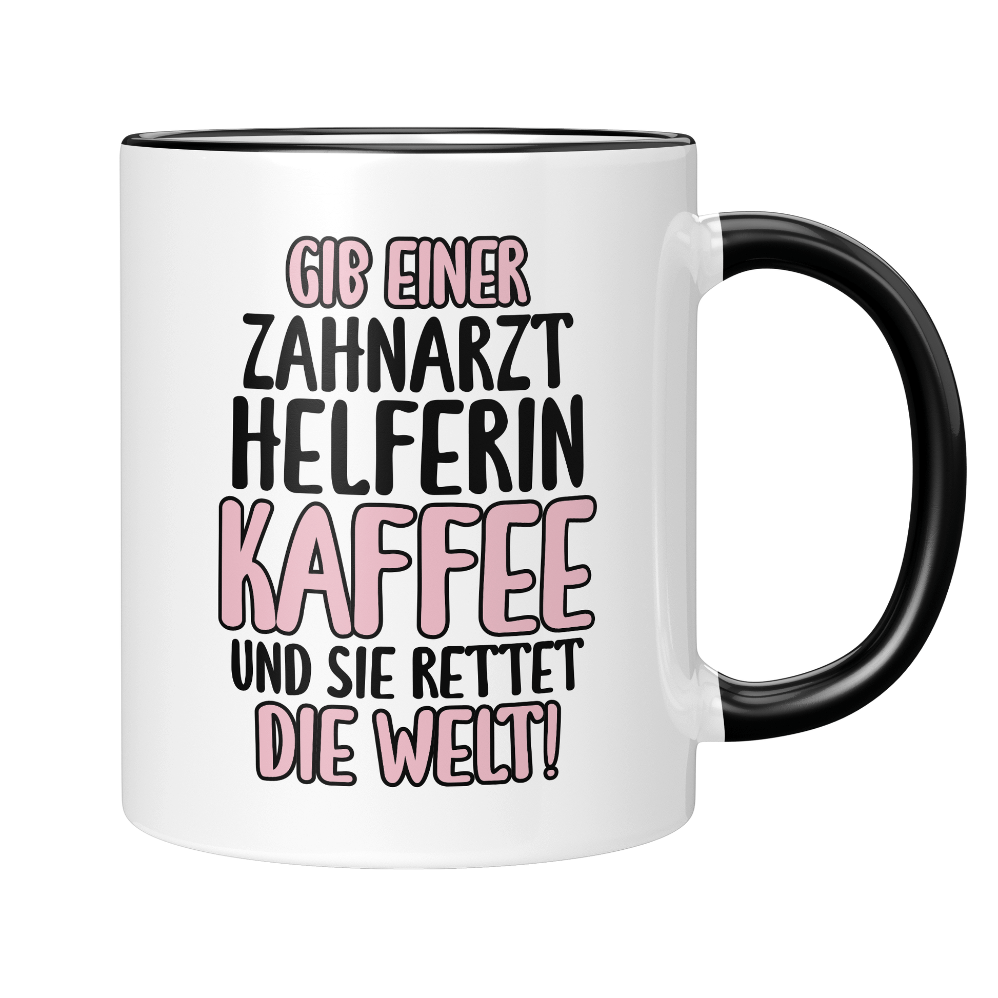 CupHaven® Zahnarzthelferin Tasse - Gib einer Zahnarzthelferin Kaffee und sie rettet die Welt! - Geschenk für Zahnmedizinische Fachangestellte oder ZFAs
