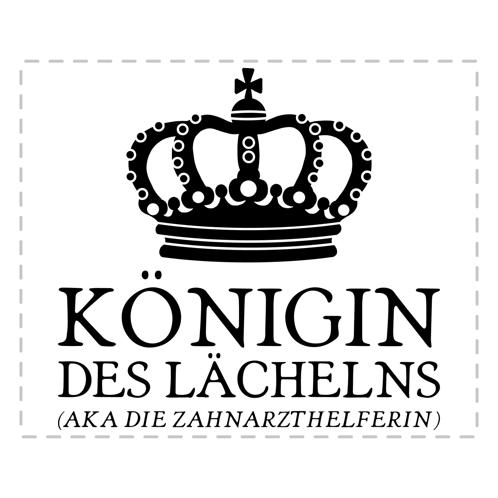 Zahnarzthelferin Tasse - Königin des Lächelns (Zahnmedizinische Fachangestellte, ZFA, Geschenk)