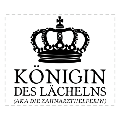 Zahnarzthelferin Tasse - Königin des Lächelns (Zahnmedizinische Fachangestellte, ZFA, Geschenk)