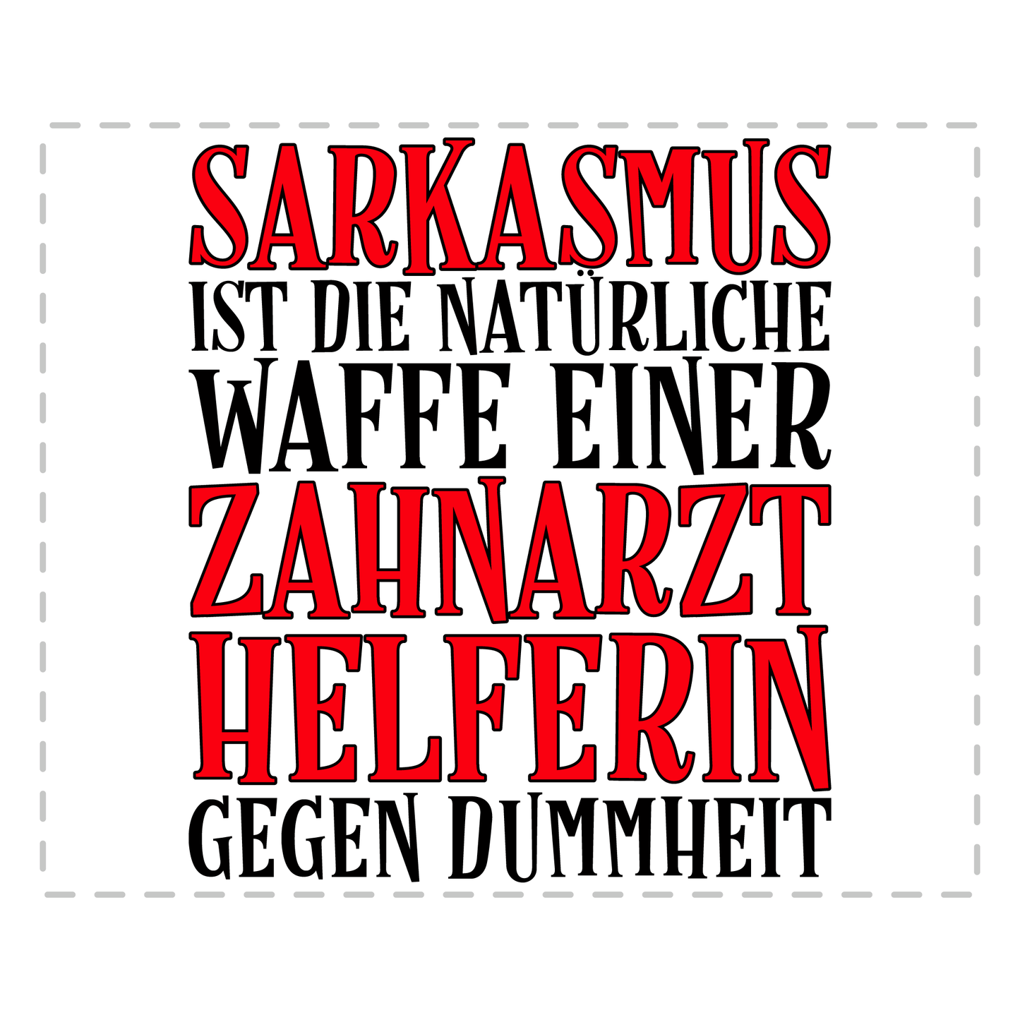 Zahnarzthelferin Tasse - Sarkasmus einer Zahnarzthelferin (Zahnmedizinische Fachangestellte, ZFA, Geschenk)