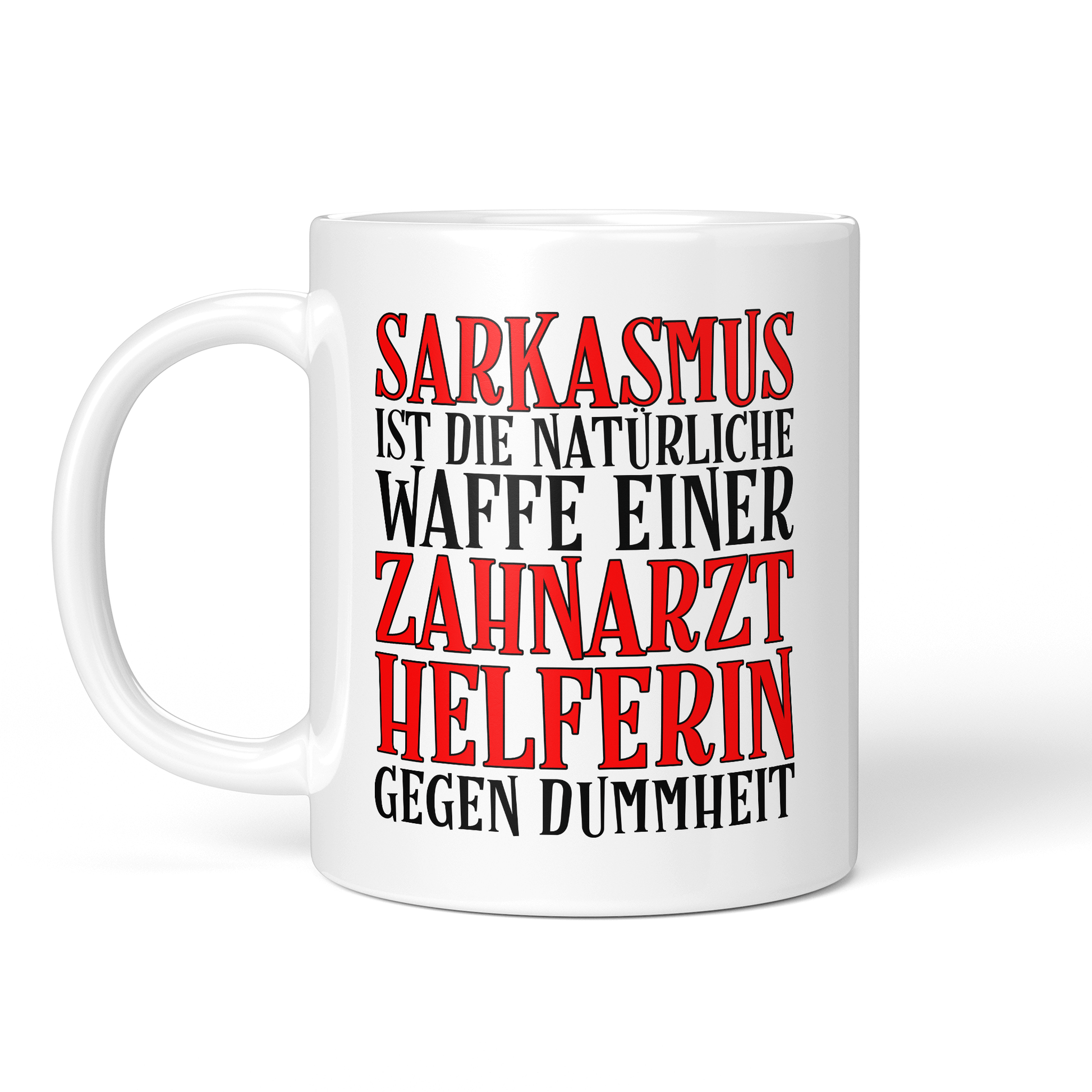 CupHaven® Zahnarzthelferin Tasse - Sarkasmus einer Zahnarzthelferin - Geschenk für Zahnmedizinische Fachangestellte oder ZFAs
