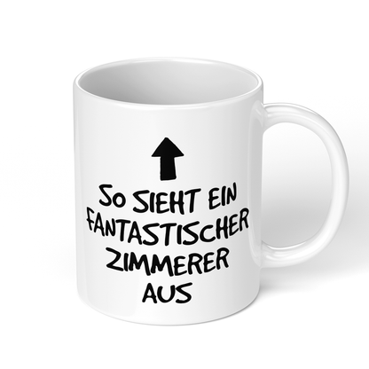 CupHaven® Zimmerer Tasse - Fantastischer Zimmerer - Geschenk für Zimmerer und Zimmerinnen