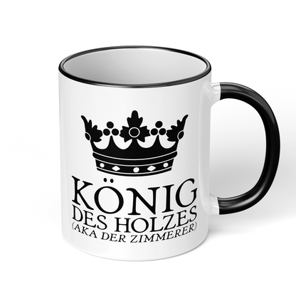CupHaven® Zimmerer Tasse - König des Holzes (aka der Zimmerer) - Geschenk für Zimmerer und Zimmerinnen