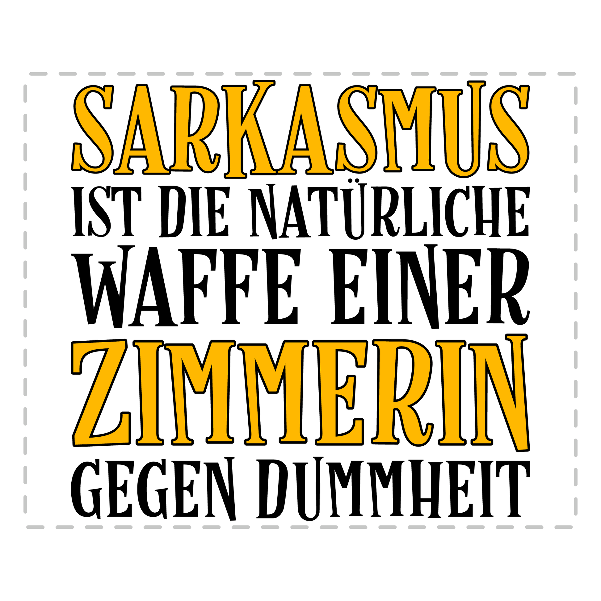 Zimmerer Tasse Sarkasmus einer Zimmerin