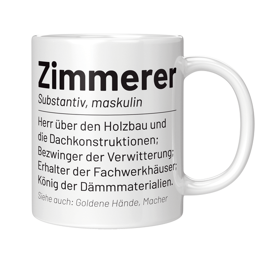 Zimmerer Tasse - Wörterbucheintrag: Zimmerer (Zimmermann, Geschenk)